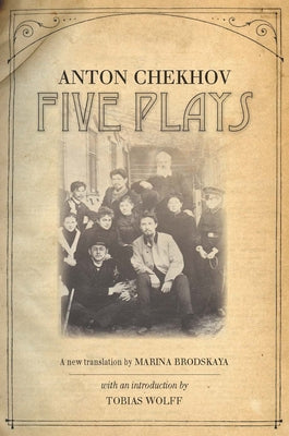 Five Plays by Chekhov, Anton