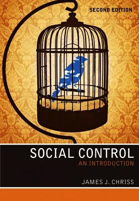 Social Control: An Introduction by Chriss, James J.