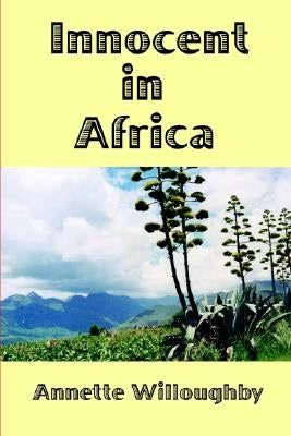 Innocent In Africa by Willoughby, Annette