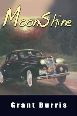 Moonshine by Burris, Grant