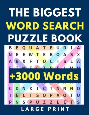 The Biggest Word Search Puzzle Book: Word Search for Adults Large Print - 100 Large-Print Puzzles and +3000 Words to Find - Fun and Interesting Brain by Publishing, Word Search for Adults