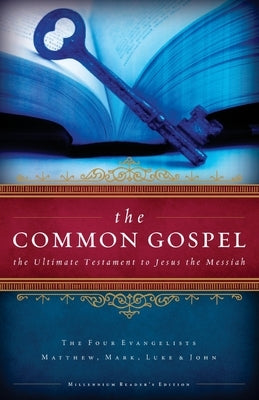 The Common Gospel: The Ultimate Testament to Jesus the Messiah by Mebane, R. M.