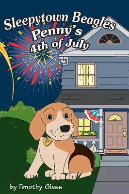 Sleepytown Beagles, Penny's 4th of July by Glass, Timothy