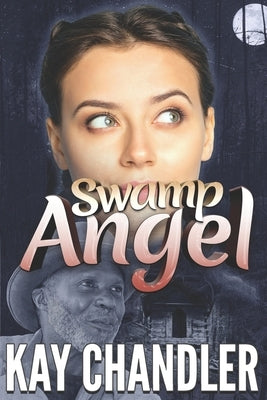 Swamp Angel by Chandler, Kay