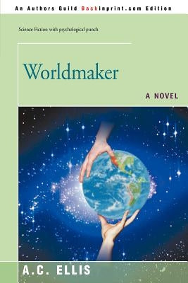 Worldmaker by Ellis, Albert C.