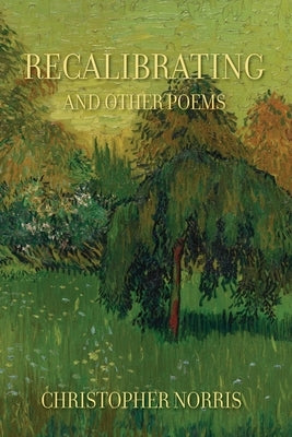 Recalibrating and Other Poems by Norris, Christopher
