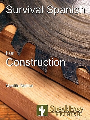 Survival Spanish for Construction by Melton, Myelita