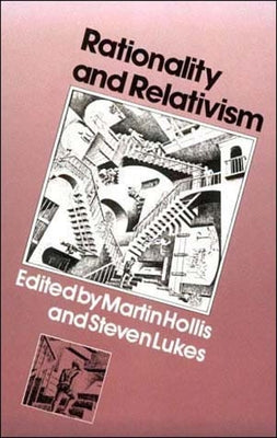 Rationality and Relativism by Hollis, Martin