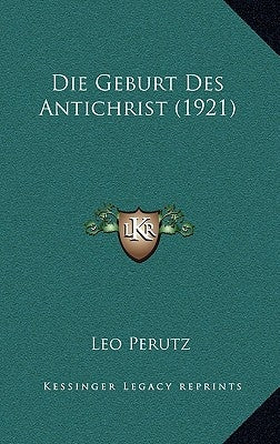 Die Geburt Des Antichrist (1921) by Perutz, Leo