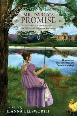 Mr. Darcy's Promise, Second Edition by Ellsworth, Jeanna