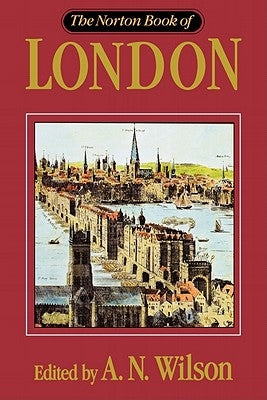 Norton Book of London by Wilson, A. N.