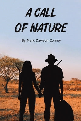 A Call of Nature by Conroy, Mark Dawson