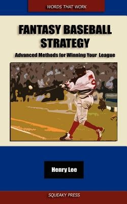 Fantasy Baseball Strategy by Lee, Henry