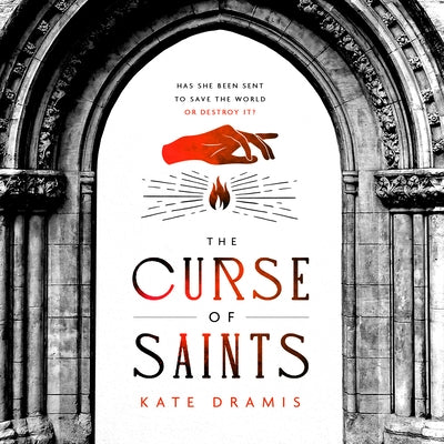 The Curse of Saints by Dramis, Kate