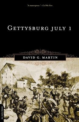 Gettysburg, July 1 by Martin, David G.