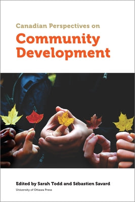 Canadian Perspectives on Community Development by Todd, Sarah