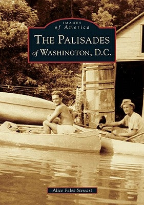 The Palisades of Washington, D.C. by Fales Stewart, Alice