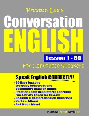 Preston Lee's Conversation English For Cantonese Speakers Lesson 1 - 60 by Preston, Matthew