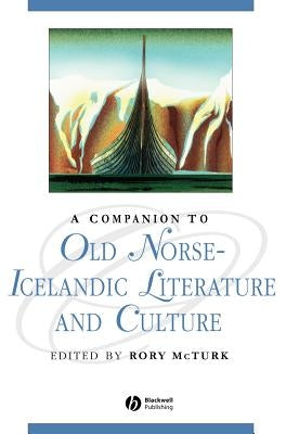 A Companion to Old Norse-Icelandic Literature and Culture by McTurk, Rory