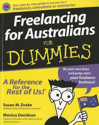 Freelancing for Australian for Dummies by Drake, Susan M.