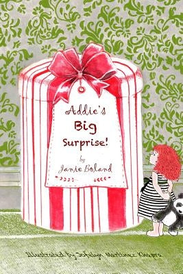 Addie's Big Surprise by Boland, Janie M.