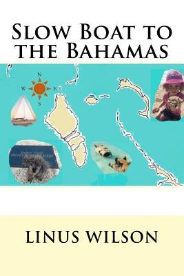 Slow Boat to the Bahamas by Wilson, Linus