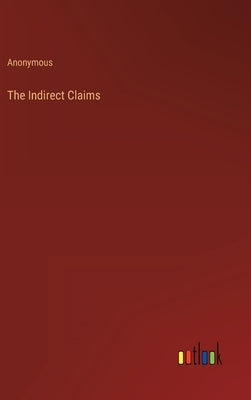 The Indirect Claims by Anonymous
