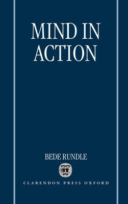 Mind in Action by Rundle, Bede