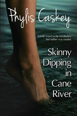 Skinny Dipping in Cane River by Caskey, Phylis