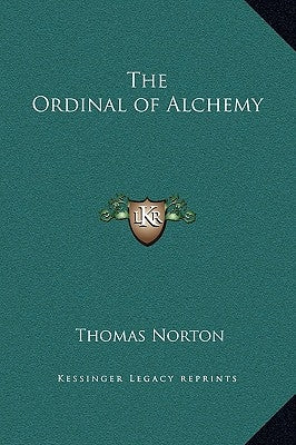 The Ordinal of Alchemy by Norton, Thomas