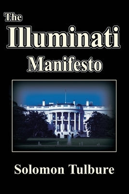 Illuminati Manifesto by Tulbure, Solomon