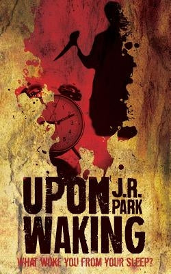 Upon Waking by Park, J. R.