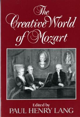 The Creative World of Mozart by Lang, Paul Henry