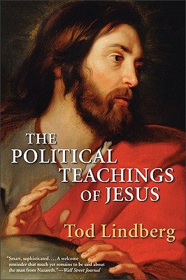The Political Teachings of Jesus by Lindberg, Tod