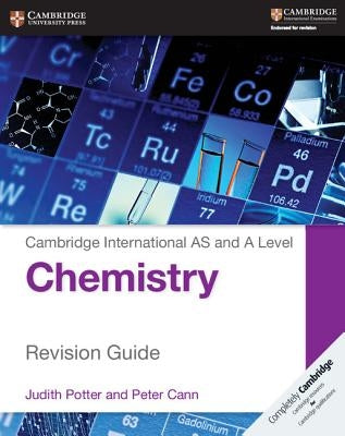 Cambridge International AS and A Level Chemistry Revision Guide by Potter, Judith