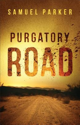 Purgatory Road by Parker, Samuel