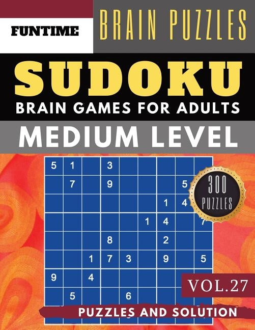 Sudoku Medium: 300 SUDOKU medium difficulty with answers Brain Puzzles Books for Beginners and Activities Book for adults (sudoku med by Olsson, Jenna