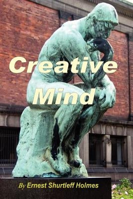 Creative Mind by Holmes, Ernest