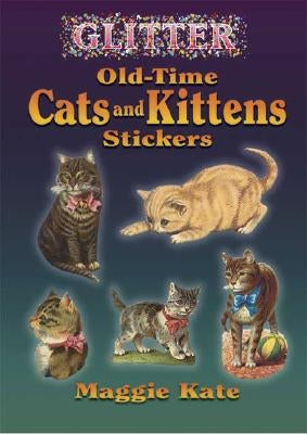 Glitter Old-Time Cats and Kittens Stickers by Kate, Maggie