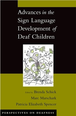 Advances in the Sign Language Development of Deaf Children by Schick, Brenda