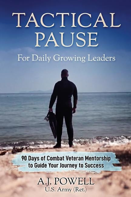 Tactical Pause: For Daily Growing Leaders by Powell, A. J.