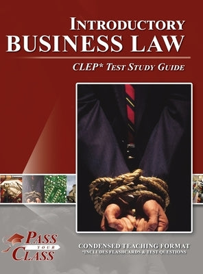 Introductory Business Law CLEP Test Study Guide by Passyourclass