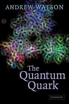 The Quantum Quark by Watson, Andrew