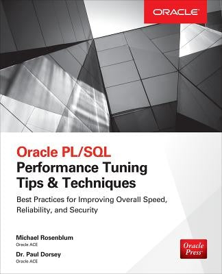 Oracle Pl/SQL Performance Tuning Tips & Techniques by Dorsey, Paul