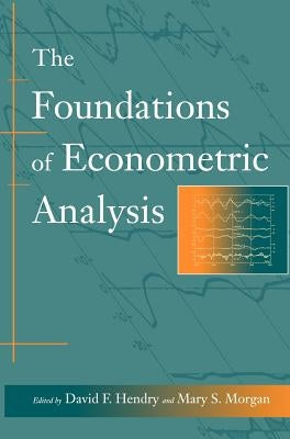 Foundations of Econometric Analysis by Hendry, David F.
