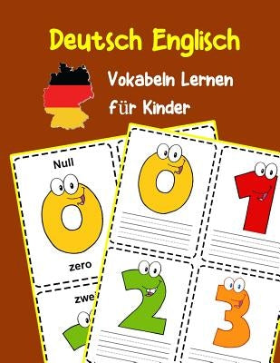 Deutsch Englisch Vokabeln Lernen für Kinder: 200 basisch wortschatz und grammatik vorschulkind kindergarten 1. 2. 3. Klasse by Fischer, Yvonne