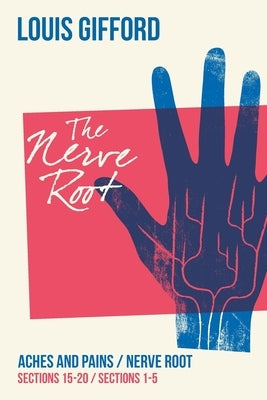 Louis Gifford Aches and Pains Book Two: Aches and Pains Sections 15-20 Nerve Root Sections 1-5 by Gifford, Louis