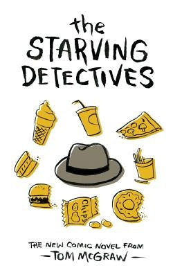 The Starving Detectives by McGraw, Tom