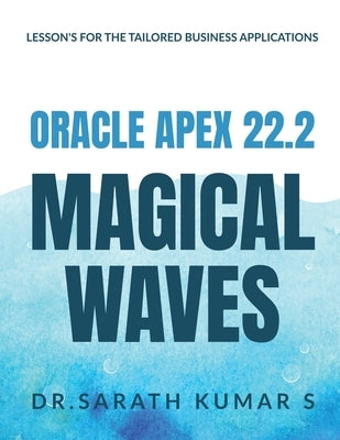 Oracle Apex 22.2 by Sarath