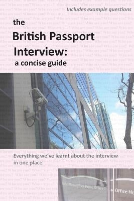 The British Passport Interview: a concise guide by Thompson, Andrew